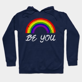 Be You Pride LGBTQ Gay LGBT Ally Rainbow Flag Hoodie